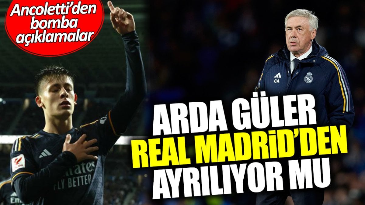 Arda Güler Real Madrid’den ayrılıyor mu? Ancoletti’den maç sonunda bomba açıklamalar